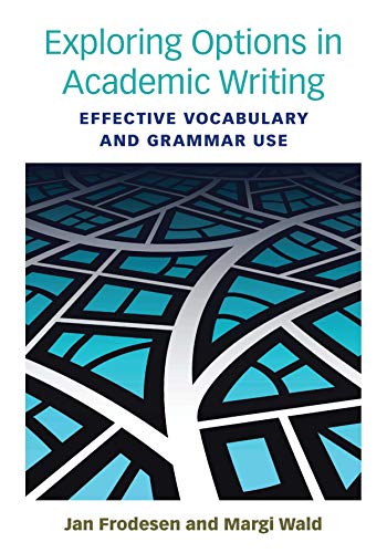 Exploring Options in Academic Writing: Effective Vocabulary and Grammar Use