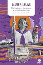 Mujer islas: Adelina Guerrea Monasterio: equilibrio e identidad