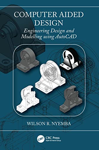 Computer Aided Design: Engineering Design and Modeling Using AutoCAD view 2