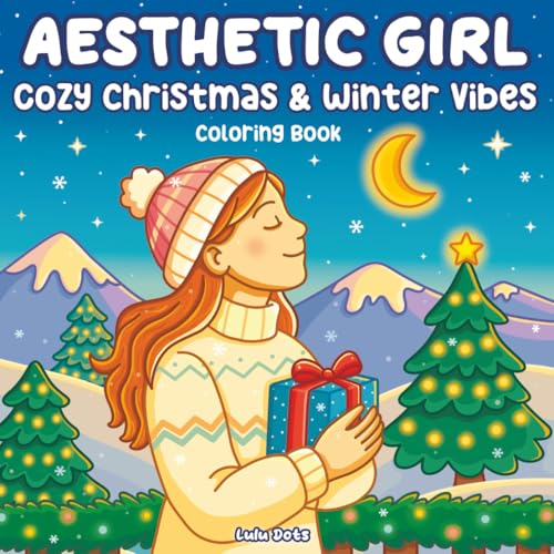 Aesthetic Girl Cozy Christmas & Winter Vibes Coloring Book: Relaxing Holiday Designs for Teens and Adults | Calming Festive Art, Peaceful Seasonal ... Stress Relief (Aesthetic Girl - Cozy Moments) image 2