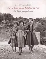 ON THE ROAD WITH A ROLLEI IN THE '50s/ΣΤΟ ΔΡΟΜΟ ΓΙΑ ΤΗΝ ΕΛΛΑΔΑ 9601626468 Book Cover