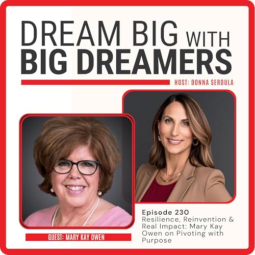 Episode 230: Resilience, Reinvention & Real Impact: Mary Kay Owen on Pivoting with Purpose copertina