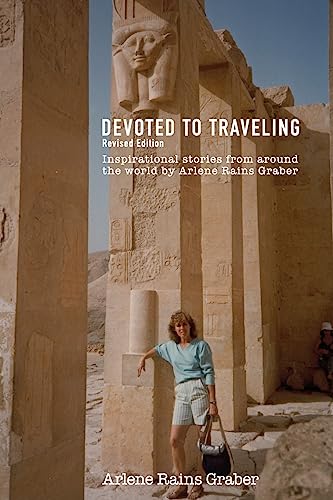 Devoted to Traveling: Revised Edition