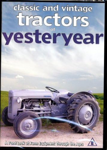 Classic and Vintage Tractors of Yesteryear