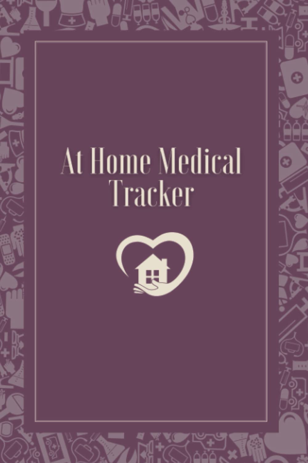 At Home Medical Tracker: Illness or Post-Surgery Recovery Journal