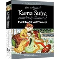 The Original Kama Sutra Completely Illustrated by Mallinaga Vatsyayana (2012-10-10) B01K31I4DK Book Cover