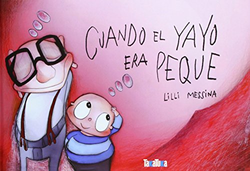 Cuando el yayo era peque [Spanish] 8492696893 Book Cover