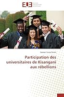 Participation Des Universitaires de Kisangani Aux Ra(c)Bellions 3841741479 Book Cover