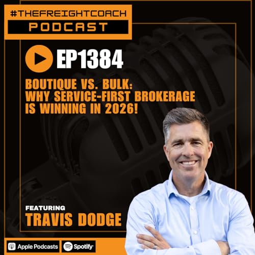 1384. #TFCP - Boutique vs. Bulk: Why Service-First Brokerage is Winning in 2026!