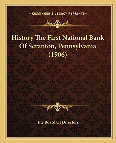 History The First National Bank Of Scranton, Pennsylvania (1906)