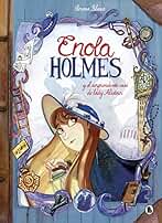 Enola Holmes y el sorprendente caso de Lady Alistair (Enola Holmes. La novela gráfica 2)