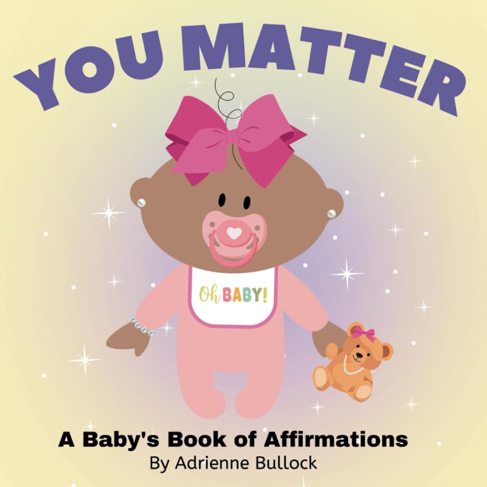 You Matter (Baby Girl): A Baby's Book of Affirmations