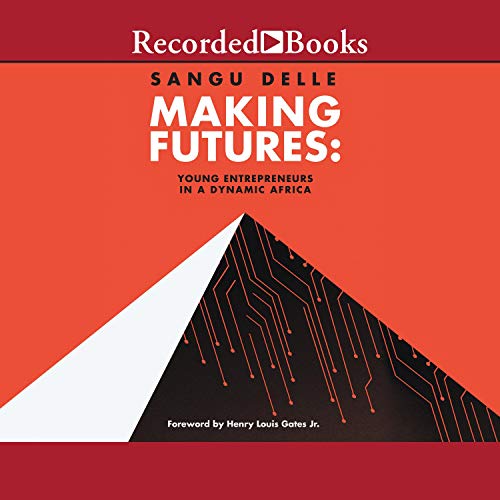 Making Futures by Sangu Delle, Henry Louis Gates - foreword episode artwork