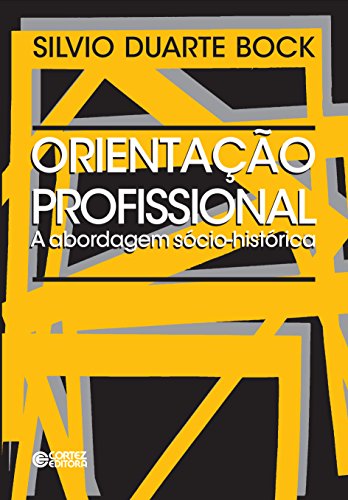 Orientação profissional: a abordagem sócio-histórica