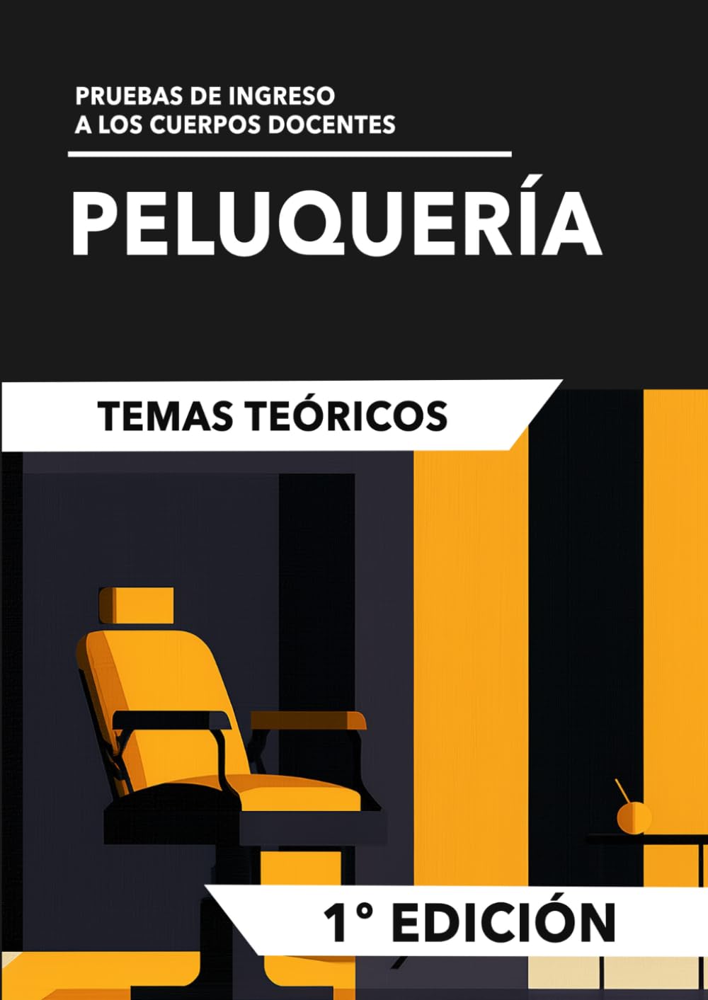Peluquería: Temas teóricos: Pruebas de ingreso a los cuerpos docentes
