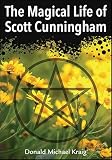 The Magical Life of Scott Cunningham