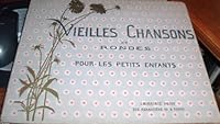 VIEILLES CHANSONS ET RONDES POUR LES PETITS ENFANTS. B001FR3A5Y Book Cover