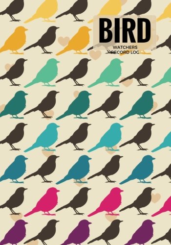 Bird Watchers Record Log: Multi Design | Logbook Journal Notebook Diary | Gifts For Birdwatchers Birdwatching Lovers | Log Wildlife Birds, List ... Book For Adults & Kids (Hobbies) (Volume 12)