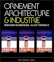Ornement, Architecture & Industrie 2870091885 Book Cover