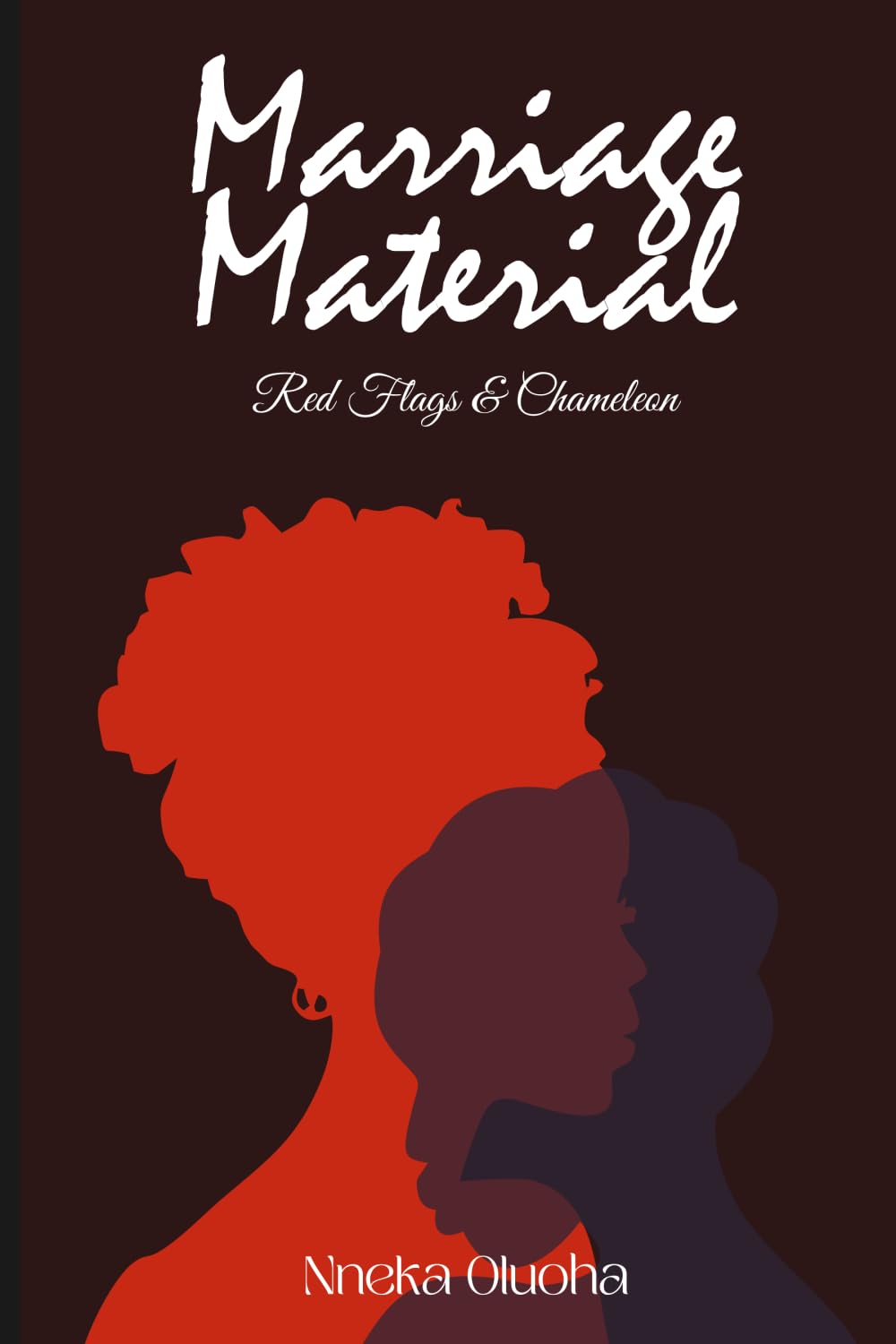 Marriage Material: Red Flags & Chameleon