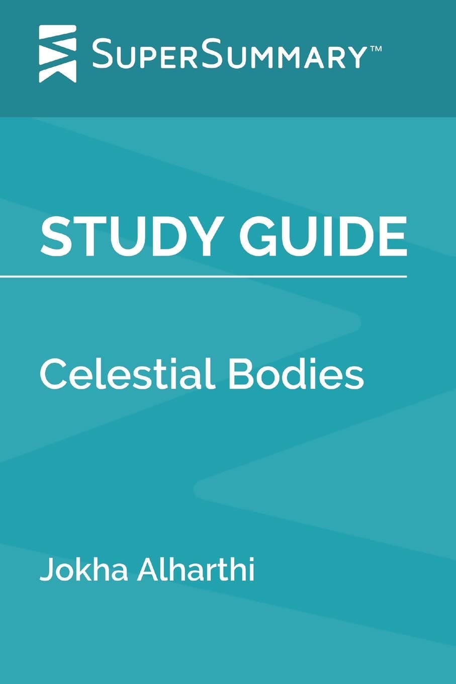 Study Guide: Celestial Bodies by Jokha Alharthi (SuperSummary)