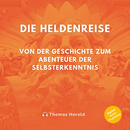 Die Heldenreise - Von der Geschichte zum Abenteuer der Selbsterkenntnis: Jenseits des Sichtbaren 4
