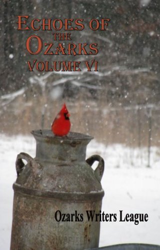 Echoes of the Ozarks Anthology Volume VI (English Edition)