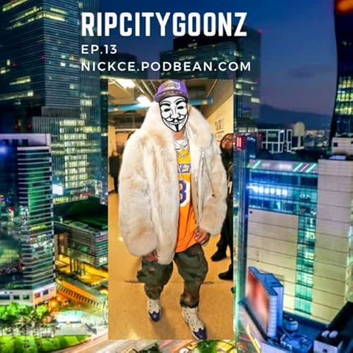 RipCityGoonz Ep.13