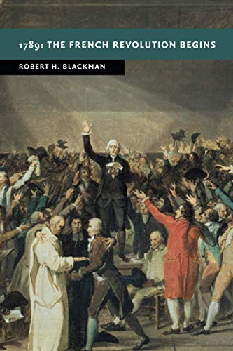 1789: The French Revolution Begins (New Studies In European History)
