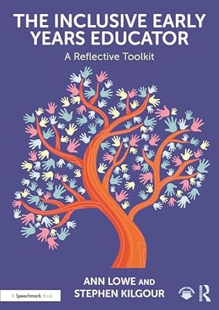The inclusive early years educator : a reflective toolkit /