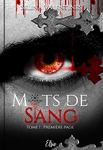 Amazon.com: Mots De Sang - Tome I: Première Page (20 T. 1) (French Edition)  Ebook : Valentines, Selina: Kindle Store