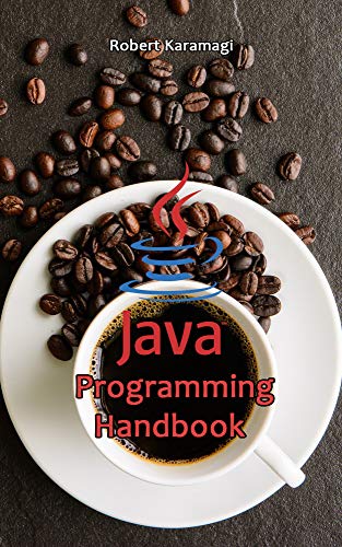 Java Programming Handbook eBook : Karamagi, Robert: Amazon.in: Kindle Store