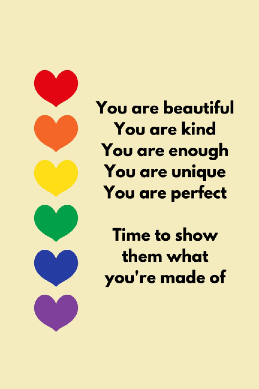 Time to show them what you're made of: Pride