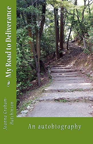 My Road to Deliverance: an autobiography (Volume 1)