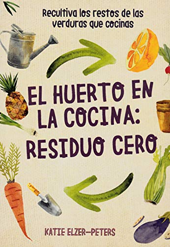 El Huerto En La Cocina: Residuo Cero: Recultiva los restos de las...