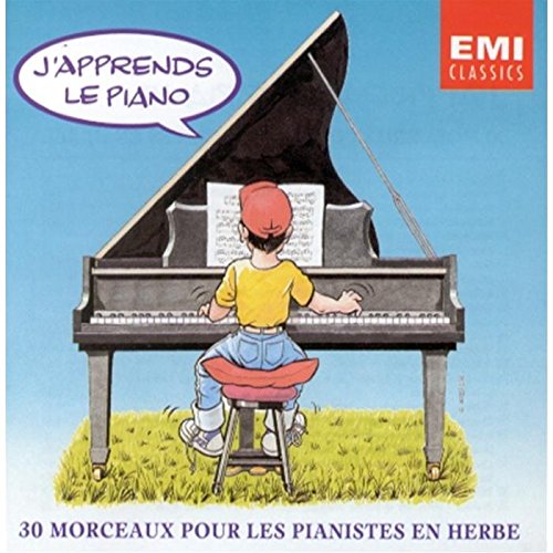 J'apprends Le Piano : 30 Morceaux Pour Les Pianistes En Herbe [Audio CD]