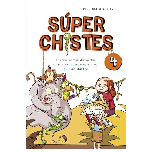 Los chistes más alucinantes sobre nuestros mejores amigos: ¡LOS ANIMALES! (Súper Chistes 4)