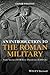 Produktbild An Introduction to the Roman Military: From Marius (100 BCE) to Theodosius II (450 CE)