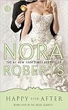  [Happy Ever After] (By: Nora Roberts) [published: July, 2012]
