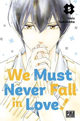 We Must Never Fall in Love! — Tome 5