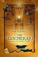 The Mascherari: A Novel of Venice 1503013898 Book Cover