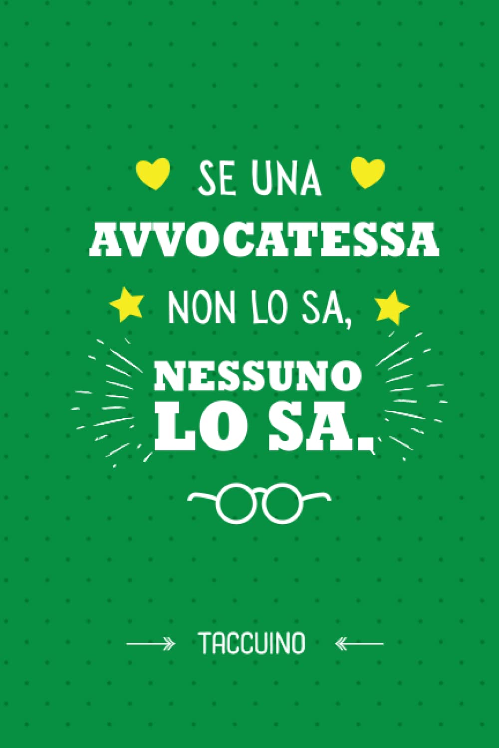 Se una Avvocatessa non lo sa, nessuno lo sa: Quaderno appunti (A5) | Regalo per una Avvocatessa | Regali per il compleanno o Natale