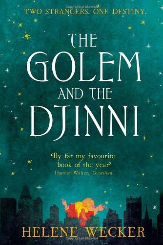 The Golem and the Djinni by Helene Wecker (2014-03-13)