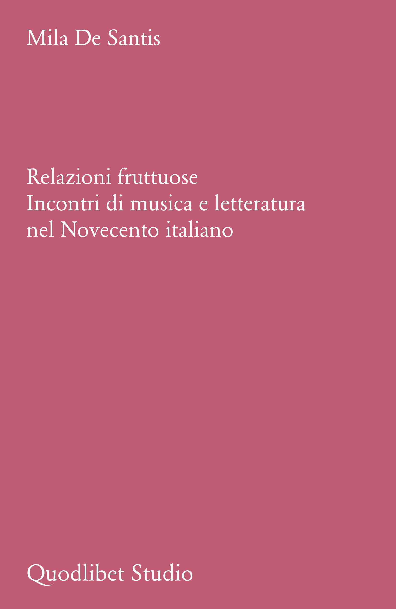 Relazioni Fruttuose. Incontri Di Musica E Letteratura Nel Novecento Italiano - 4