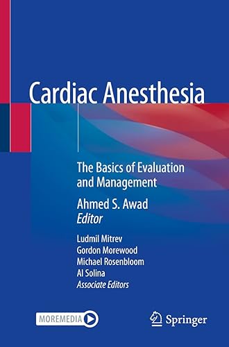 Cardiac Anesthesia: The Basics of Evaluation and Management