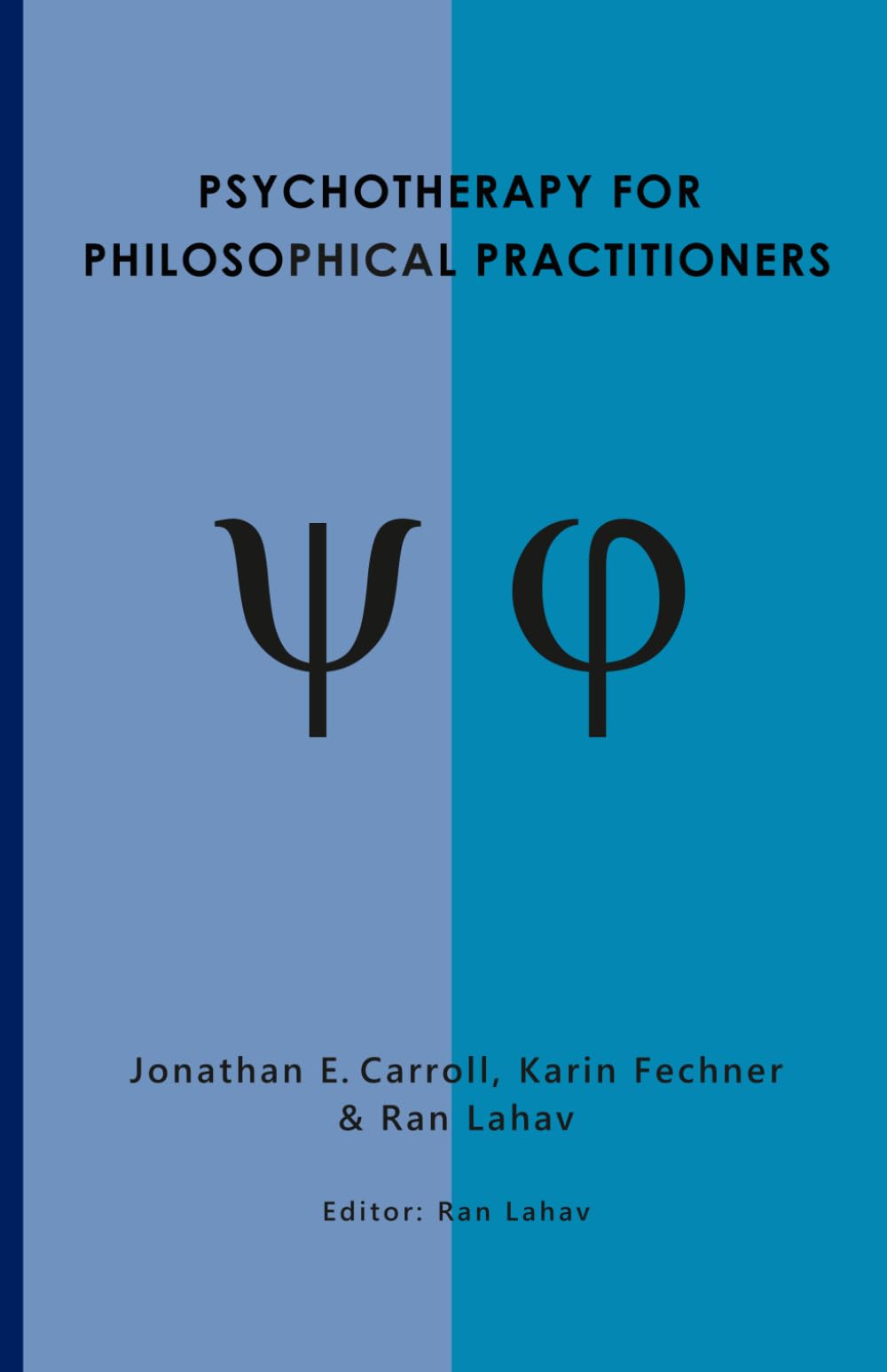 Psychotherapy for Philosophical Practitioners