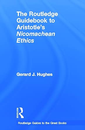 The Routledge Guidebook to Aristotle's Nicomachean Ethics The Routledge Guidebook to Aristotle's Nicomachean Ethics book cover