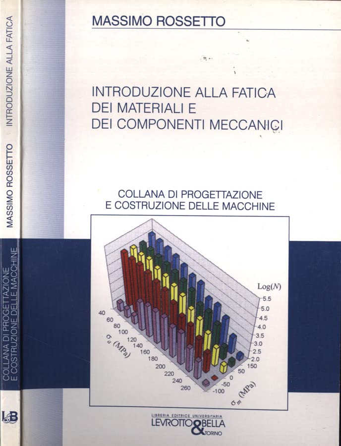 Introduzione alla fatica dei materiali e dei componenti meccan