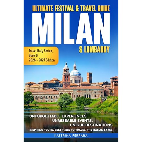 Ultimate Festival & Travel Guide Milan & Lombardy Audiolibro Por Katerina Ferrara arte de portada