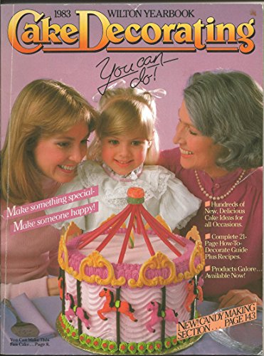 Wilton Yearbook 1983: Cake Decorating- You Can Do! 9993048240 Book Cover